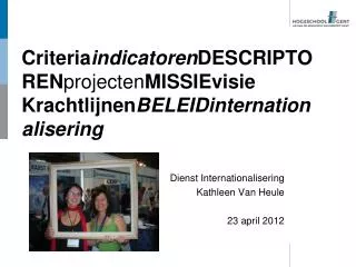 criteria indicatoren descriptoren projecten missievisie krachtlijnen beleidinternationalisering