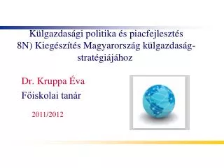 k lgazdas gi politika s piacfejleszt s 8n kieg sz t s magyarorsz g k lgazdas g strat gi j hoz