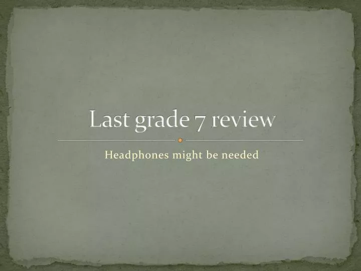 last grade 7 review