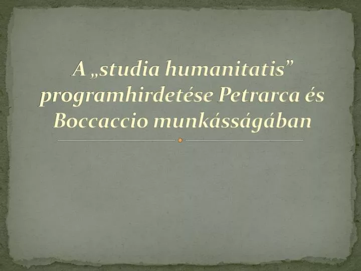 a studia humanitatis programhirdet se petrarca s boccaccio munk ss g ban