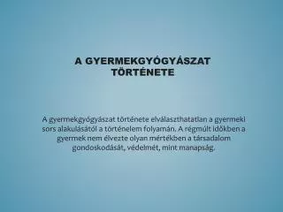 a gyermekgy gy szat t rt nete