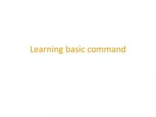 Learning basic command