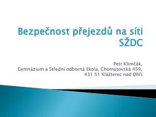 bezpe nost p ejezd na s ti s dc