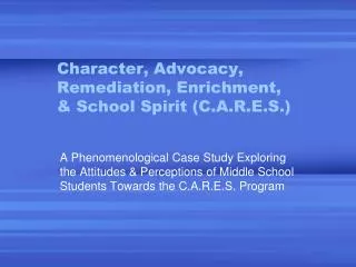 Character, Advocacy, Remediation, Enrichment, &amp; School Spirit (C.A.R.E.S.)