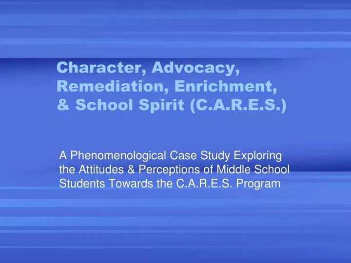 character advocacy remediation enrichment school spirit c a r e s