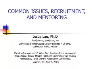 COMMON ISSUES, RECRUITMENT, AND MENTORING