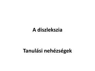 a diszlekszia