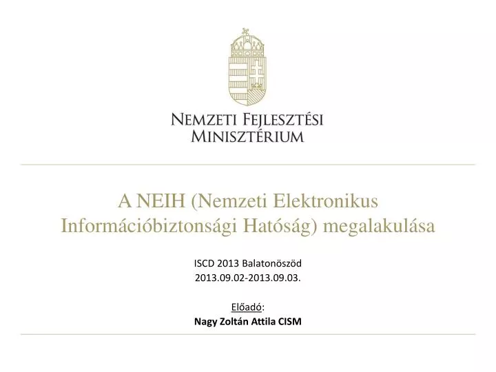 a neih nemzeti elektronikus inform ci biztons gi hat s g megalakul sa