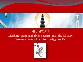 mi a sport meghat rozott szab lyok szerint id t lt s l vagy versenyszer en folytatott testgyakorl s