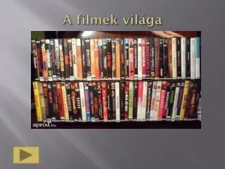 a filmek vil ga