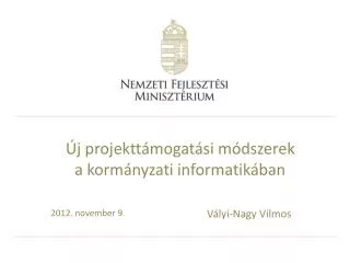 j projektt mogat si m dszerek a korm nyzati informatik ban