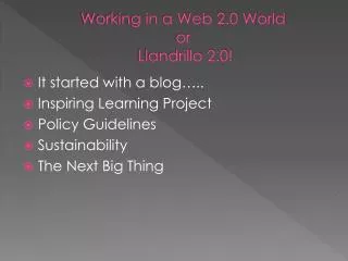 Working in a Web 2.0 World or Llandrillo 2.0!