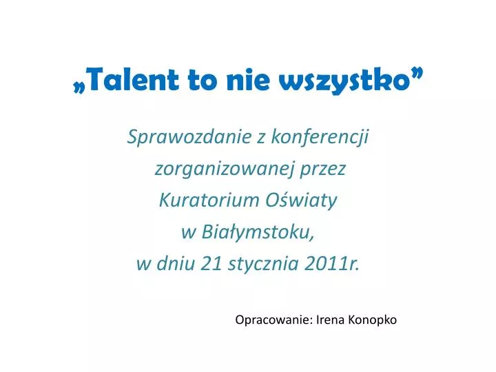 talent to nie wszystko