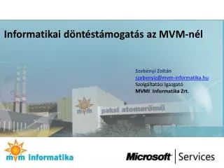 informatikai d nt st mogat s az mvm n l