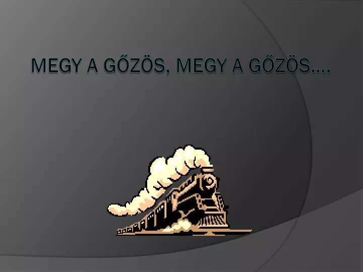 megy a g z s megy a g z s