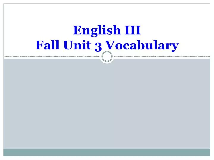 english iii fall unit 3 vocabulary