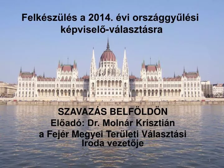 felk sz l s a 2014 vi orsz ggy l si k pvisel v laszt sra