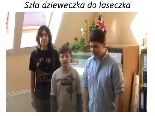 Sz?a dzieweczka do laseczka