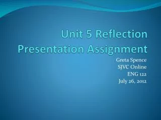 Unit 5 Reflection Presentation Assignment