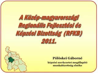 Pölöskei Gáborné képzési szerkezetet megállapító munkabizottság elnöke