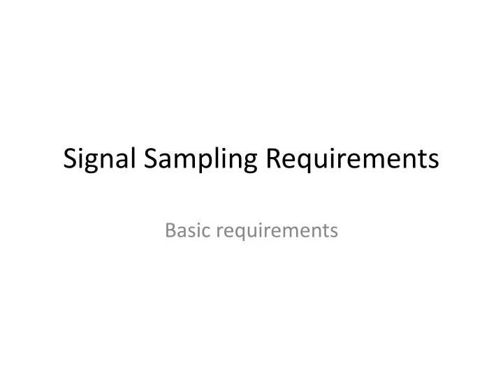 signal sampling requirements