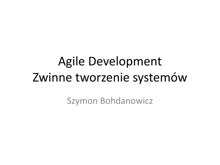 agile development zwinne tworzenie system w