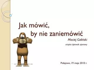 jak m wi by nie zaniem wi
