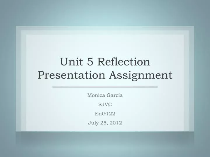 unit 5 reflection presentation assignment