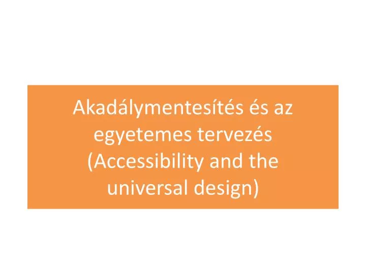 akad lymentes t s s az egyetemes tervez s accessibility and the universal design