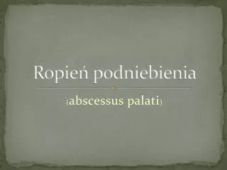 ropie podniebienia