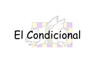 el condicional