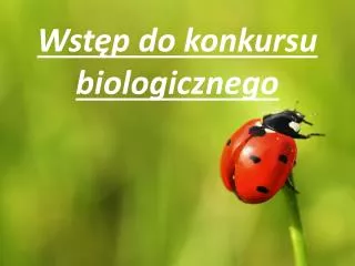 wst p do konkursu biologicznego