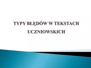 typy b d w w tekstach uczniowskich
