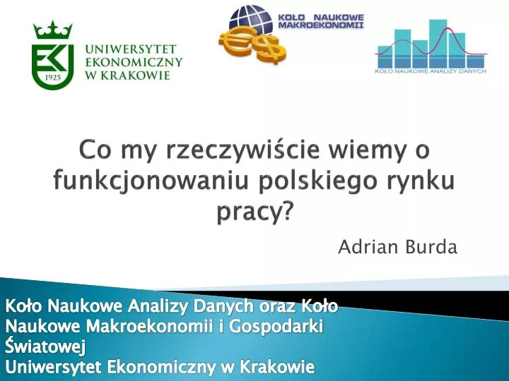 co my rzeczywi cie wiemy o funkcjonowaniu polskiego rynku pracy