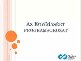 az egy m s rt programsorozat