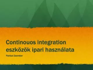 continouos integration eszk z k ipari haszn lata