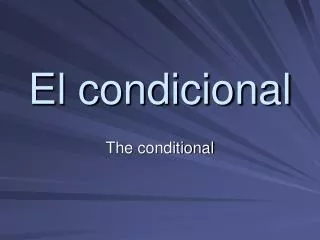 el condicional