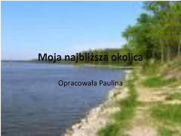 moja najbli sza okolica