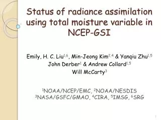 Status of radiance assimilation using total moisture variable in NCEP-GSI