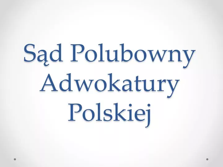 s d p olubowny adwokatury polskiej