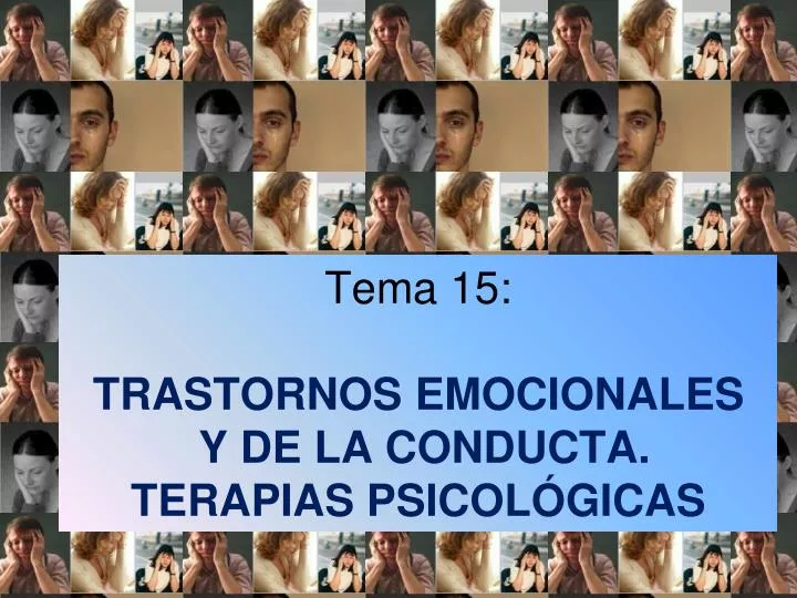 tema 15 trastornos emocionales y de la conducta terapias psicol gicas