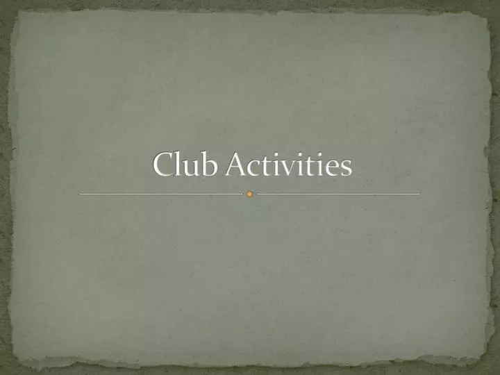 club activities