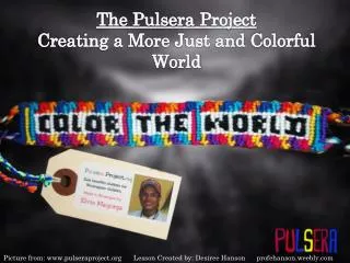 The Pulsera Project Creating a More Just and Colorful World