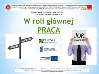 w roli g wnej praca