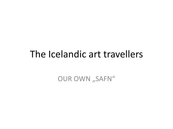 the icelandic art travellers