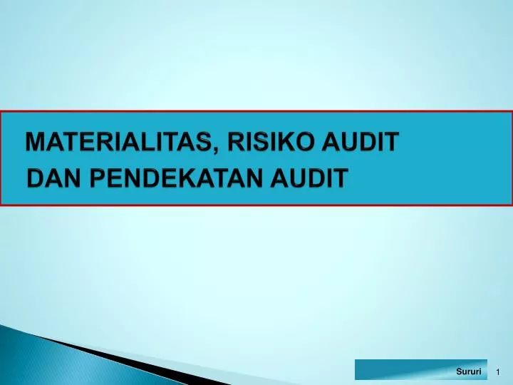 materialitas risiko audit dan pendekatan audit
