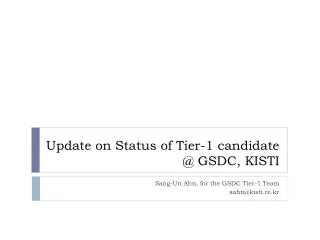 Update on Status of Tier-1 candidate @ GSDC, KISTI