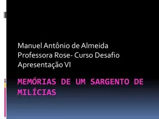manuel ant nio de almeida professora rose curso desafio apresenta o vi