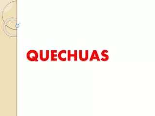 QUECHUAS