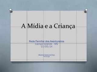 a m dia e a crian a